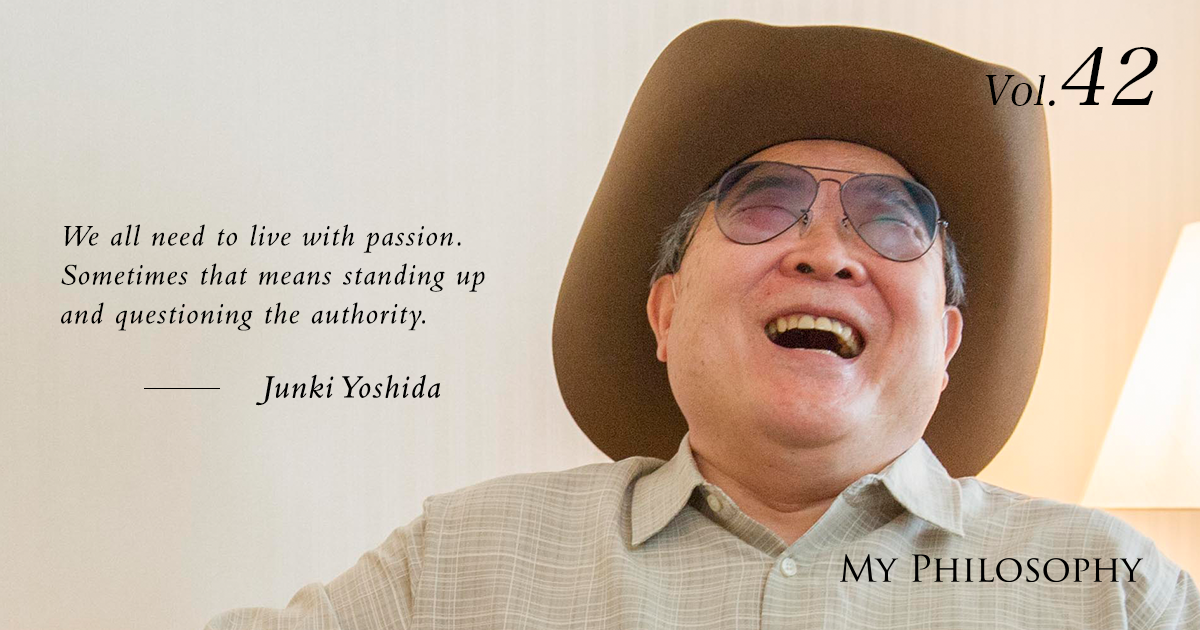 Vol.42 “My Philosophy” Junki Yoshida